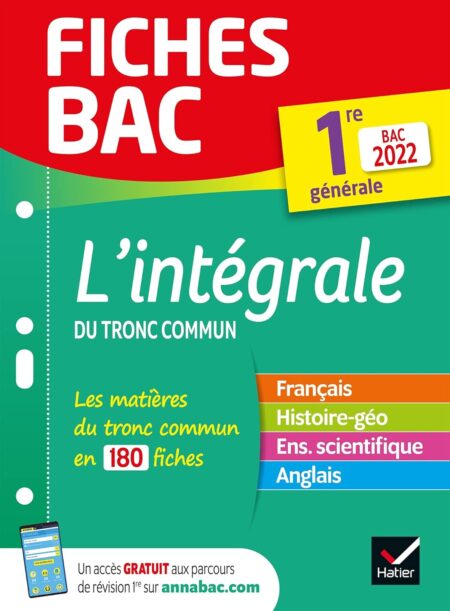 Fiches bac L'intégrale du tronc commun 1re générale Bac 2022: nouveau programme de Première Paperback – August 18, 2021