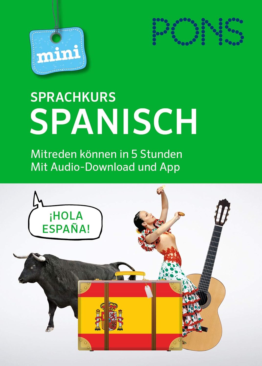 PONS Mini-Sprachkurs Spanisch: Mitreden können in 5 Stunden.