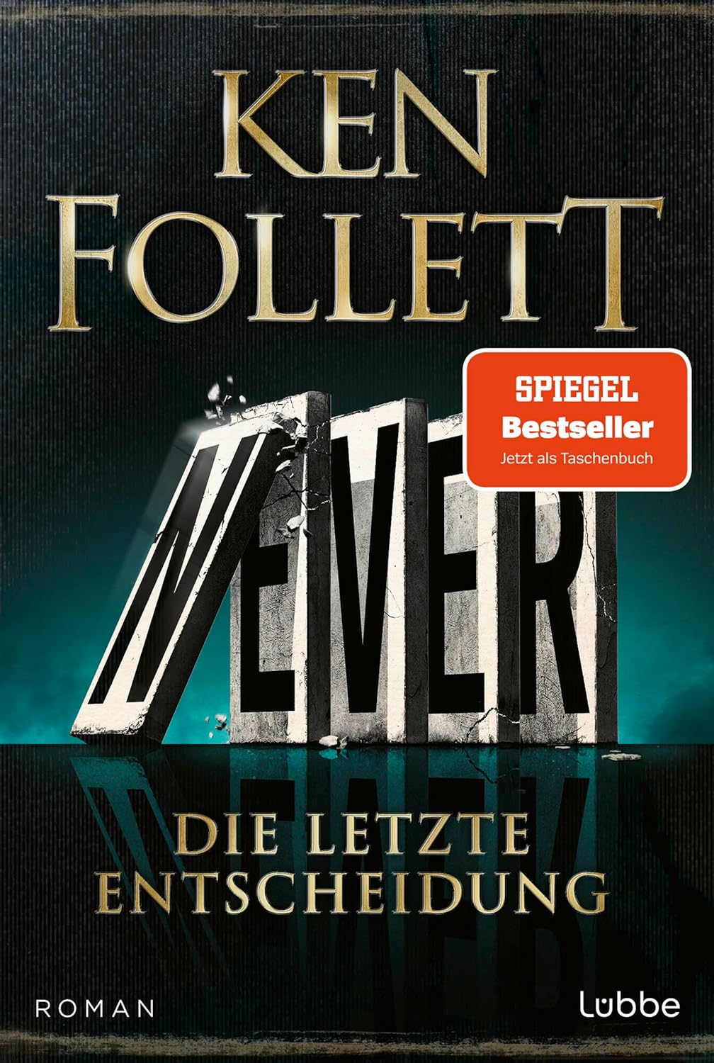 Follett:Never - Die letzte Entscheidung